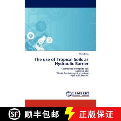 预订 The Use of Tropical Soils as Hydraulic Barrier [9783848497454]