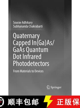 【3-4周达】Quaternary Capped In(Ga)As/GaAs Quantum Dot Infrared Photodetectors: From Materials to Dev... [9789811353604]