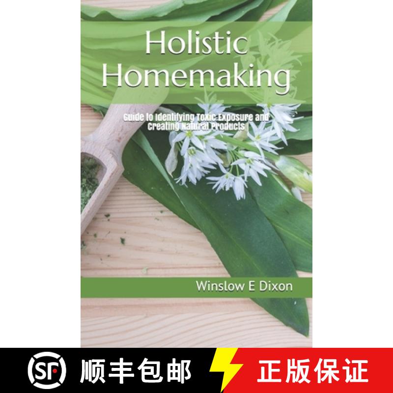 【3-4周达】Holistic Homemaking: Guide to Identifying Toxic Exposure and Creating Natural Products [9781734907322]