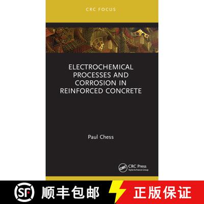 【3-4周达】Electrochemical Processes and Corrosion in Reinforced Concrete [9781032392424]