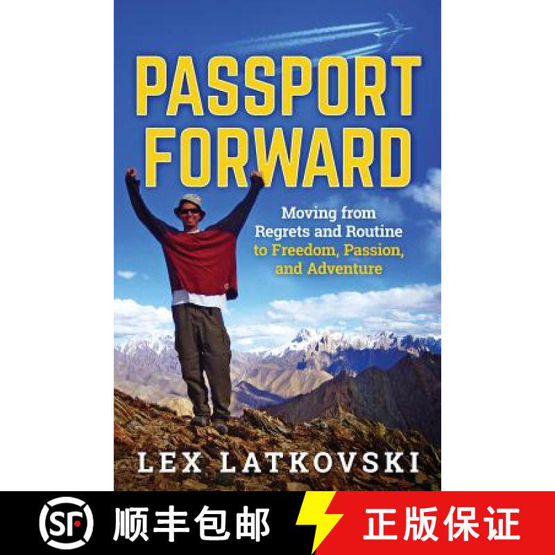 预订 Passport Forward: Moving from Regrets and Routine to Freedom, Passion, and Adventure [9780997766899]