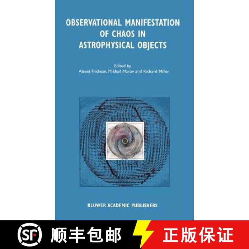 【3-4周达】Observational Manifestation of Chaos in Astrophysical Objects: Invited talks for a worksho... [9781402009358]