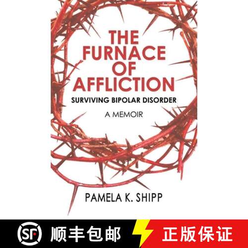 【3-4周达】The Furnace of Affliction: Surviving Bipolar Disorder [9781632133984]
