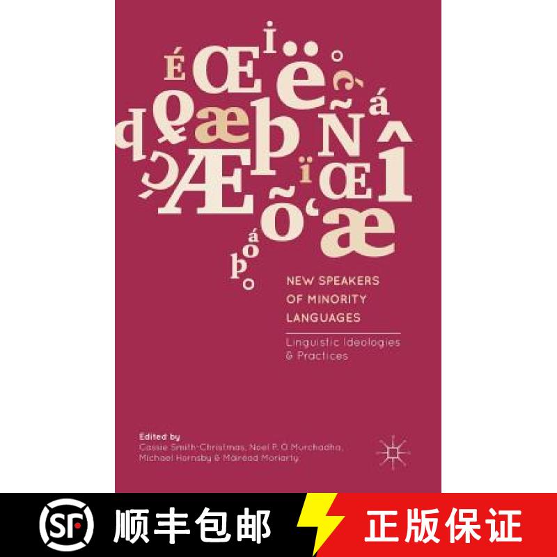 【3-4周达】New Speakers of Minority Languages : Linguistic Ideologies and Practices [9781137575579]