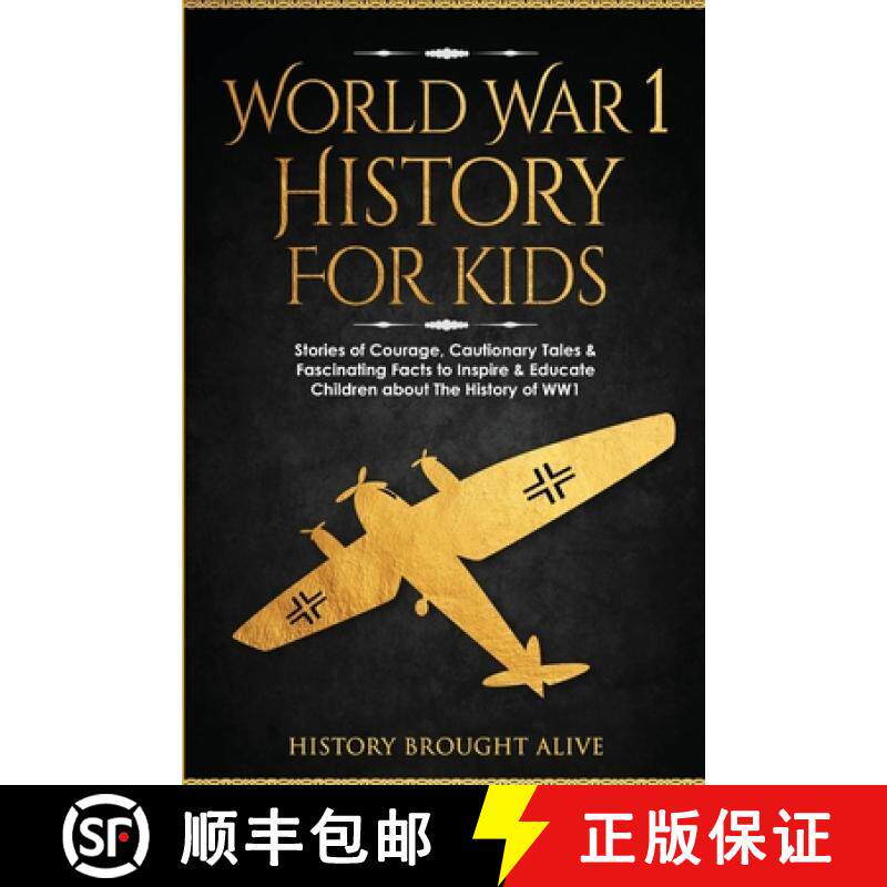 预订 World War 1 History For Kids: Stories Of Courage, Cautionary Tales & Fascinating Facts To Inspir... [9798868959899]