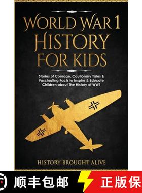 预订 World War 1 History For Kids: Stories Of Courage, Cautionary Tales & Fascinating Facts To Inspir... [9798868959899]