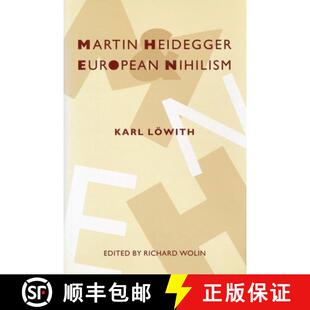 【3-4周达】Martin Heidegger and European Nihilism [9780231084079]