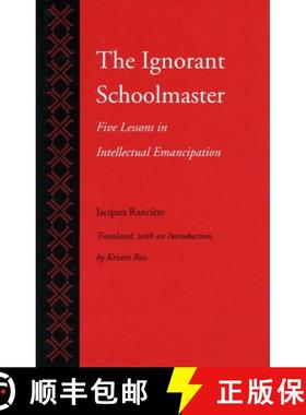 【3-4周达】The Ignorant Schoolmaster: Five Lessons in Intellectual Emancipation [9780804719698]