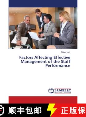 预订 Factors Affecting Effective Management of the Staff Performance [9786139829736]