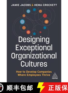 【3-4周达】Designing Exceptional Organizational Cultures – How to Develop Companies where Employees ... [9781789667219]
