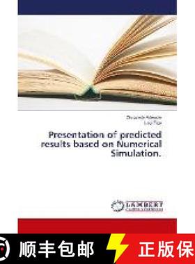预订 Presentation of predicted results based on Numerical Simulation. [9783659682407]