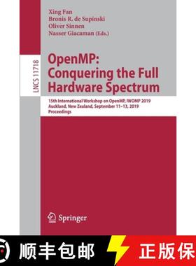 【3-4周达】OpenMP: Conquering the Full Hardware Spectrum: 15th International Workshop on OpenMP, IWOM... [9783030285951]