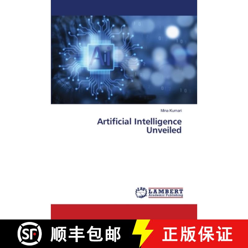【2-3周达】Artificial Intelligence Unveiled [9786207806379]