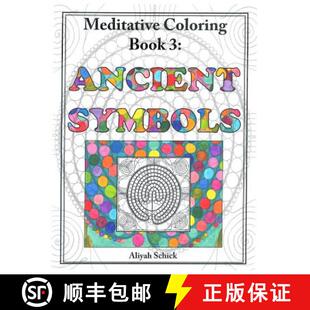 【3-4周达】Ancient Symbols: Meditative Coloring Book 3: Adult Coloring for relaxation, stress reducti... [9780984412549]
