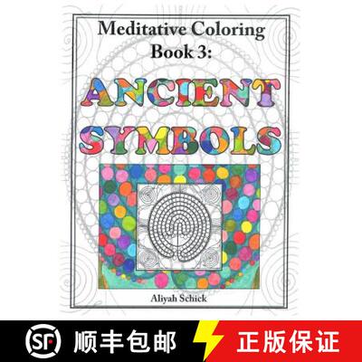 【3-4周达】Ancient Symbols: Meditative Coloring Book 3: Adult Coloring for relaxation, stress reducti... [9780984412549]