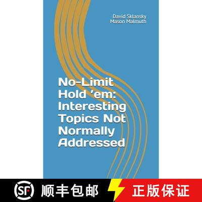 【3-4周达】No-Limit Hold 'em: Important Topics Not Normally Addressed [9781880685754]