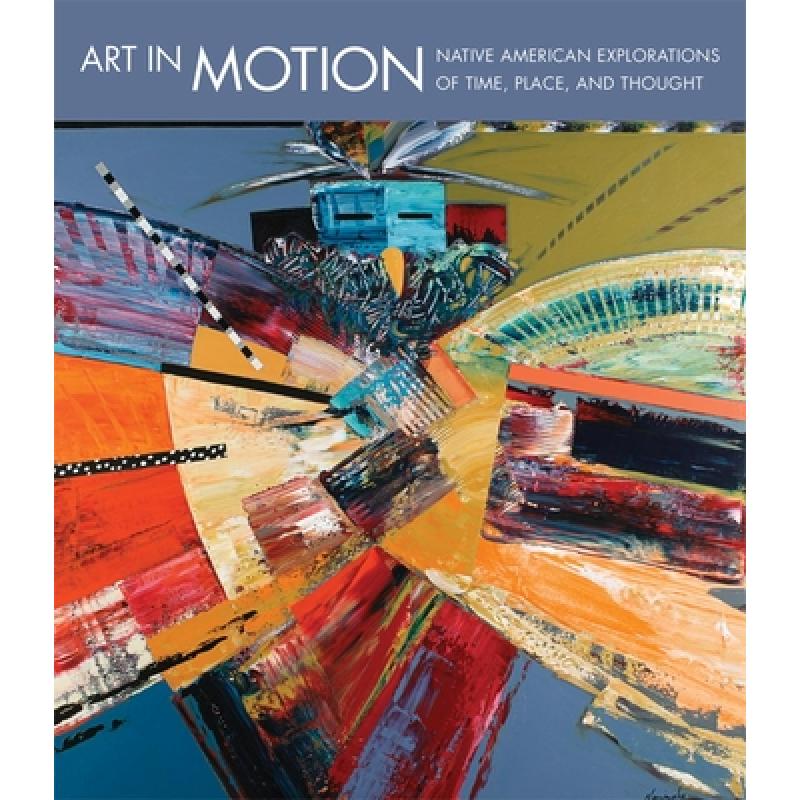 预订 art in motion: native american explo. [9780914738633]