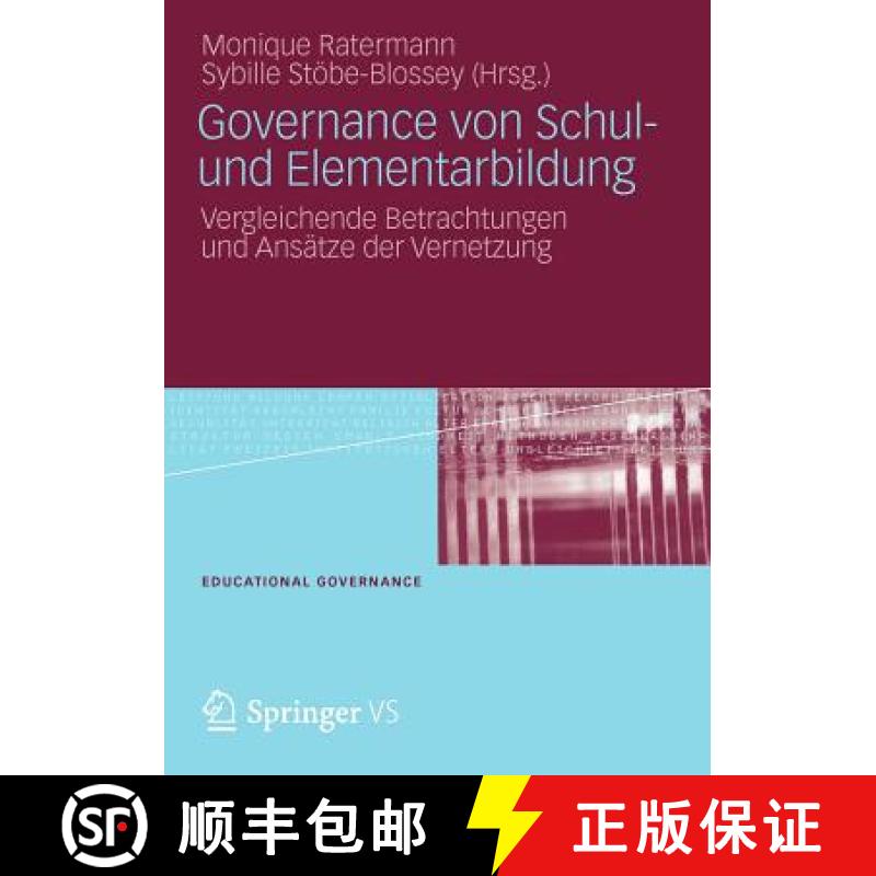 【3-4周达】Governance von Schul- und Elementarbildung : Vergleichende Betrachtungen und Ansätze der ... [9783531184265]
