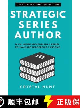 【3-4周达】Strategic Series Author: Plan, write and publish a series to maximize readership & income [9781989662007]