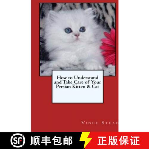 【3-4周达】How to Understand and Take Care of Your Persian Kitten & Cat [9781329439658]