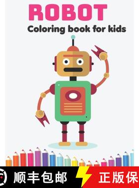 【3-4周达】Robot Coloring Book for Kids: Perfect simple coloring book for Kids ages 2-4, Toddlers, Pr... [9798732068122]