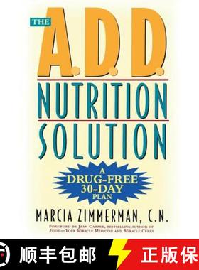 【3-4周达】The A.D.D. Nutrition Solution: A Drug-Free 30 Day Plan [9780805061284]