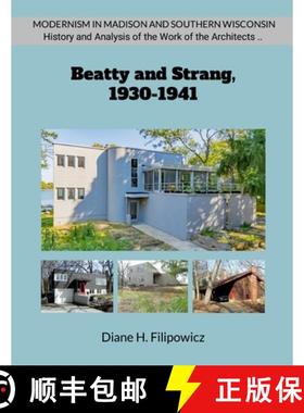 预订 Beatty and Strang, 1930-1941: The Problem of Modernism in American Architectural Practice [9781300388173]