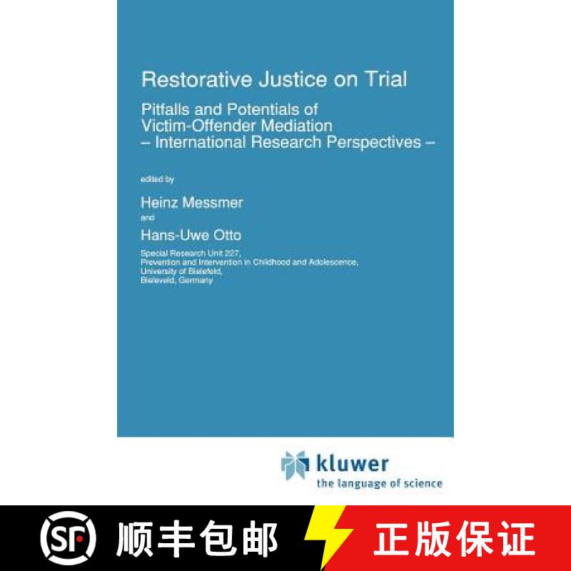 【3-4周达】Restorative Justice on Trial: Pitfalls and Potentials of Victim-Offender Mediation -- Inte... [9789048141289]