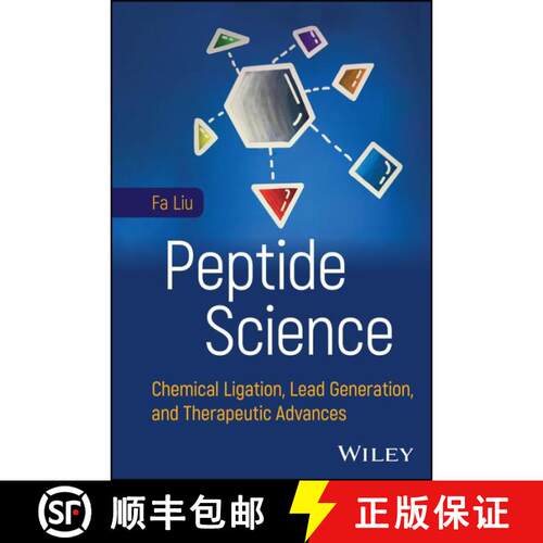 【3-4周达】精装 Peptide Science: Chemical Ligation, Lead Generatio n, and Therapeutic Advances [9781119824671]