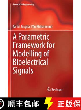 【3-4周达】A Parametric Framework for Modelling of Bioelectrical Signals (Softcover reprint of the or... [9789811357350]