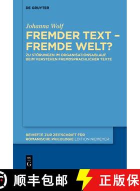 预订 Fremder Text - Fremde Welt?: Zu Störungen Im Organisationsablauf Beim Verstehen Fremdsprachlich... [9783110685411]