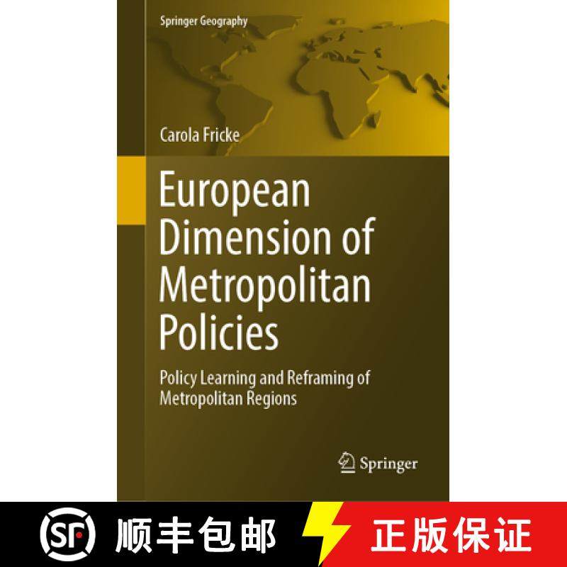 【3-4周达】European Dimension of Metropolitan Policies: Policy Learning and Reframing of Metropolitan... [9783030146139]