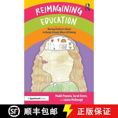【3-4周达】Reimagining Education: Hearing Children's Voices to Design Schools Where All Belong [9781032980638]
