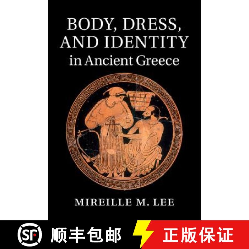 【3-4周达】Body, Dress, and Identity in Ancient Greece [9781107055360]