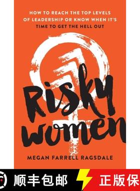 预订 Risky Women: How to Reach the Top Levels of Leadership or Know When It's Time to Get the Hell Out [9798986722115]