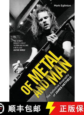 【3-4周达】Of Metal and Man - The Definitive Biography of James Hetfield [9781786064189]