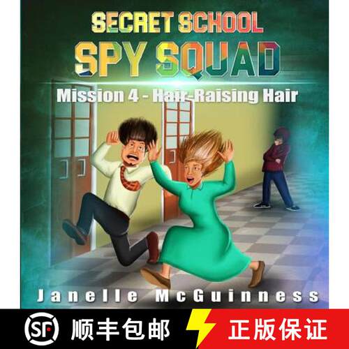 【3-4周达】Mission 4 - Hair-Raising Hair: A Fun Rhyming Spy Children's Picture Book for Ages 4-6 [9780995382251]
