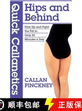 【3-4周达】Quick Callanetics - Hips and Behind: Firm Up and Fight the Fat in Only 20 Minutes a Day [9781917720168]