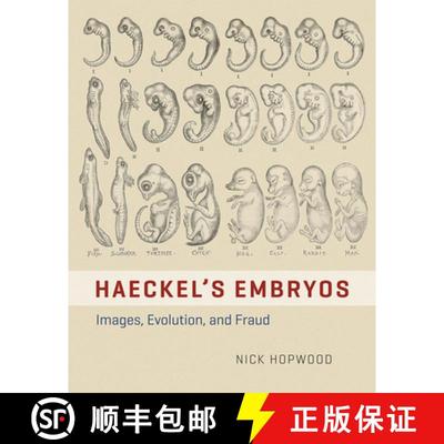 预订 HAECKEL'S EMBRYOS - IMAGES, EVOLUTION, AND FRAUD: Images, Evolution, and Fraud [9780226046945]