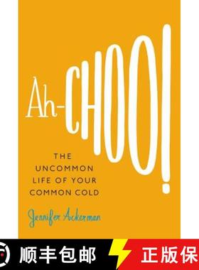 【3-4周达】Ah-Choo!: The Uncommon Life of Your Common Cold [9780446541152]