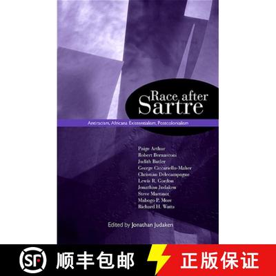 【2-3周达】Race After Sartre: Antiracism, Africana Existentialism, Postcolonialism [9780791475485]