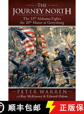 【3-4周达】The Journey North: The 15th Alabama Fights the 20th Maine at Gettysburg [9781449785925]