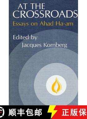 【3-4周达】At the Crossroads: Essays on Ahad Ha'am [9780873957397]