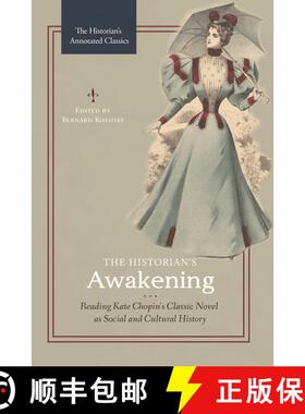 【3-4周达】The Historian's Awakening: Reading Kate Chopin's Classic Novel as Social and Cultural History [9781440857164]