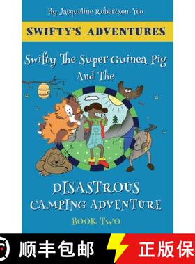 【3-4周达】Swifty The Super Guinea Pig And The Disastrous Camping Adventure [9781916420144]