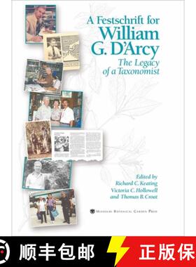 预订 Festschrift for William G. D`Arcy – The Legacy of a Taxonomist [9781930723450]