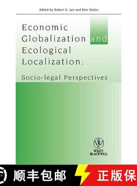 【3-4周达】Economic Globalisation And Ecological Localisation- Socio-Legal Perspectives [Wiley法律] [9781405192934]