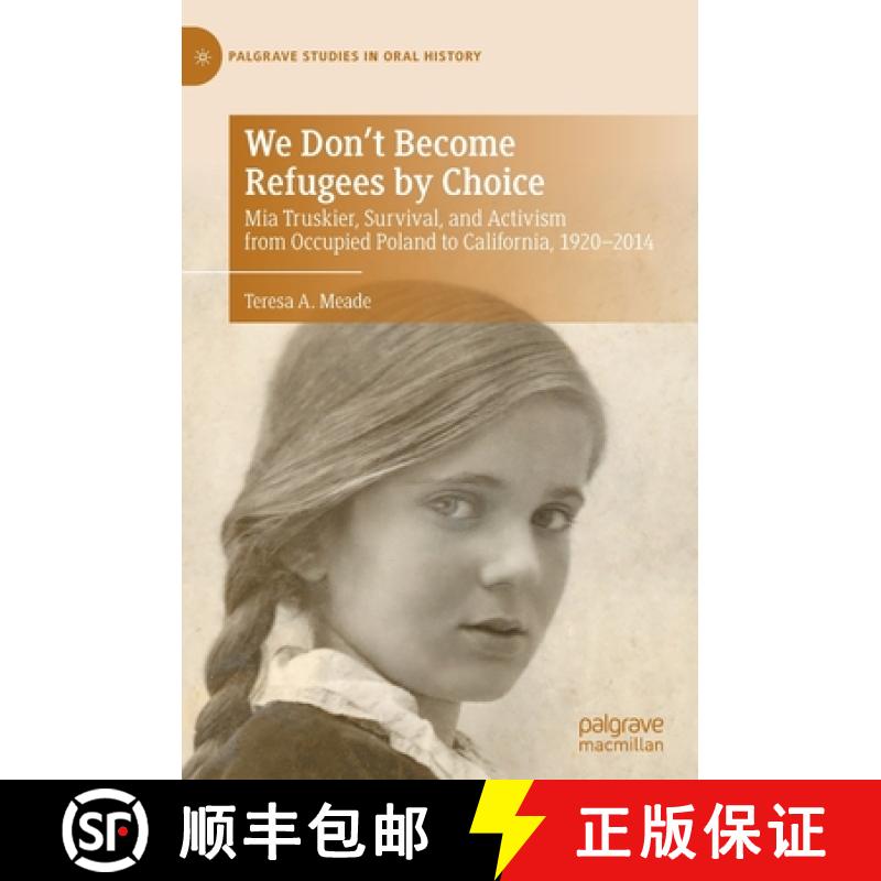 【2-3周达】We Don't Become Refugees by Choice : Mia Truskier, Survival, and Activism from Occupied Po... [9783030845247]