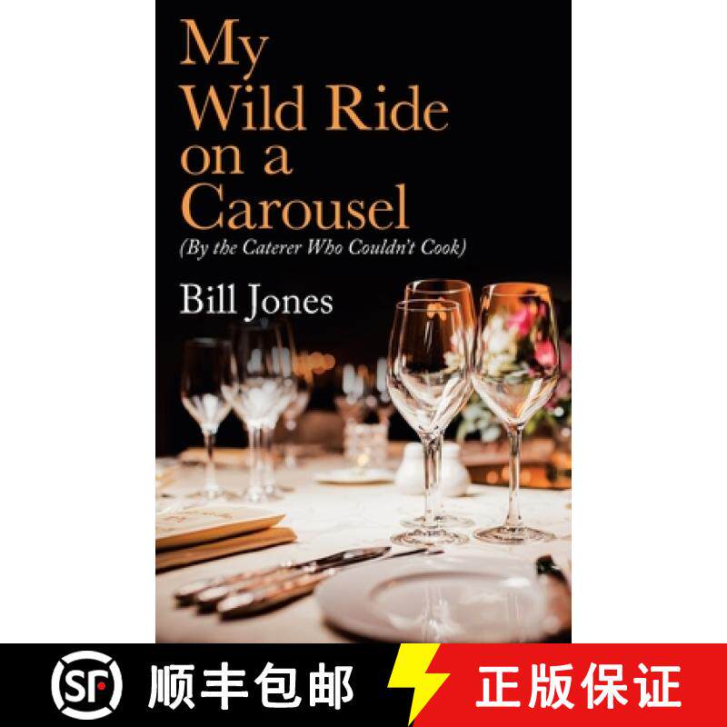 【3-4周达】My Wild Ride on a Carousel: (By the Caterer Who Couldn't Cook) [9781982251727]