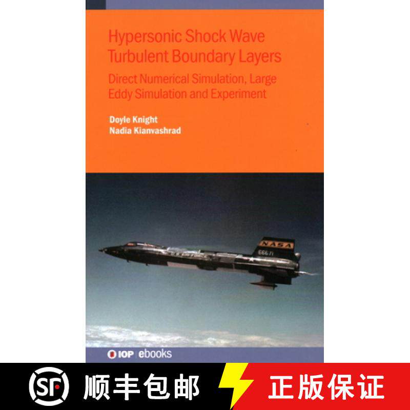 【3-4周达】Hypersonic Shock Wave Turbulent Boundary Layers : Direct Numerical Simulation, Large Eddy ... [9780750350006]